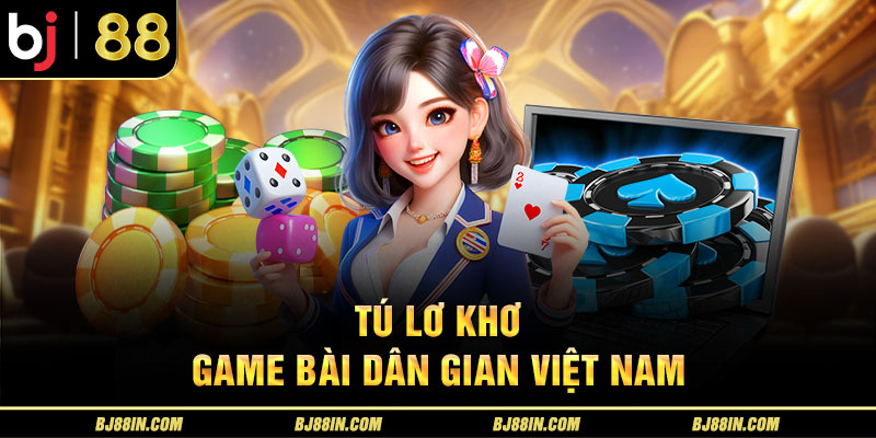 Tú lơ khơ, huyền thoại game bài dân gian Việt Tú lơ khơ, huyền thoại game bài dân gian Việt